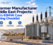 Transformer Manufacturer for Middle East Projects